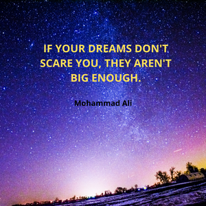 Do You Dare to Dream Big?